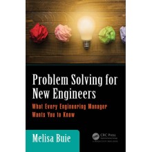 Problem Solving for New Engineers: What Every Engineering Manager Wants You to Know